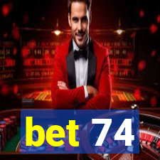 bet 74